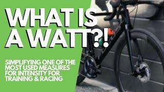 WHAT IS A WATT?! Power for Cycling (& Running) Explained