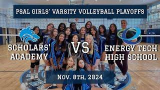 Girls' Varsity Volleyball Playoffs Game (11/8/2024): Scholars' Academy VS Energy Tech High School