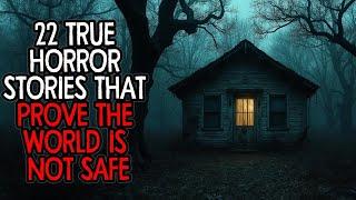 22 True Horror Stories That Prove the World Is Not Safe