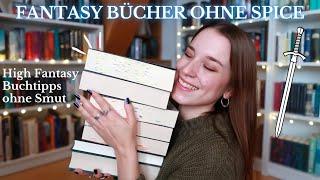 Fantasy Bücher OHNE Spice!️ High Fantasy Buchtipps ohne Romantasy, Smut etc.