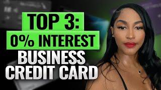 Top 3 : 0% Interest Business Credit Cards