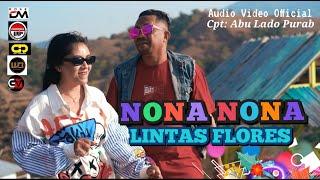 NONA NONA LINTAS FLORES || Abu Lado Purab & Ocha Shaptriasa || AV Official