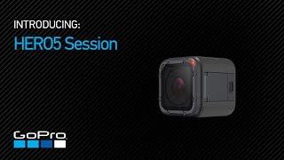 GoPro: Introducing HERO5 Session