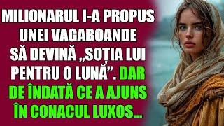 Milionarul i-a propus unei vagaboande să devină „soția lui pentru o lună”. Dar de îndată ce a ajuns