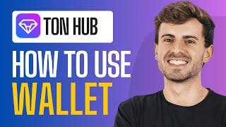 How To Use Tonhub Wallet - Full Guide (2024)