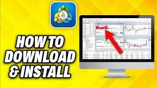 How To Download and Install MetaTrader 4 on PC (2024)