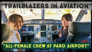 All-Female Crew Tackles the World's Most Dangerous Airport: Paro, Bhutan Landing on Airbus A319!!!!