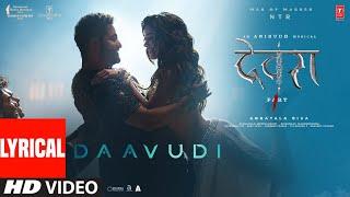 Daavudi - दावूदी (Lyrical Video) | Devara | NTR | Janhvi Kapoor | Koratala Siva | Anirudh