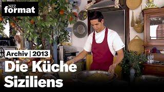 Die Küche Siziliens: Ein aromatischer Mix der Kulturen - Dokumentation von NZZ Format (2013)