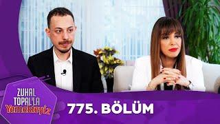 Zuhal Topal'la Yemekteyiz 775. Bölüm  @Yemekteyiz