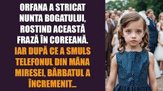 Orfana a stricat nunta bogatului, rostind această frază în coreeană. Și smulgând telefonul din mâna