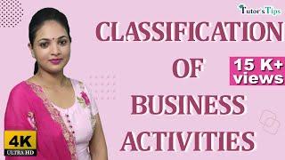 Classification of Business Activities - Explained with Animated Examples