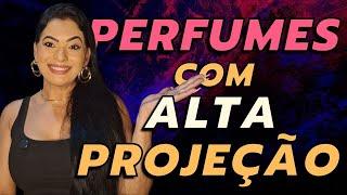 PERFUMES COM ALTA PROJEÇÃO