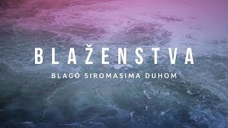 Blaženstva - Blago siromasima duhom (2/9)