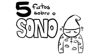 5 FATOS SOBRE O SONO