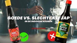 Goede vs. Slechte Ketjap in de Indische Keuken