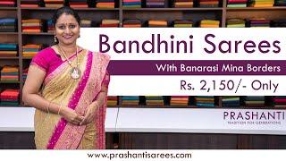 Bandhani Sarees With Banarasi Mina Borders | Prashanti | 31 August 2023