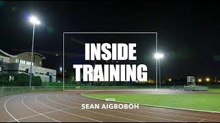 Inside Training - Episode 3: Sean Aigboboh