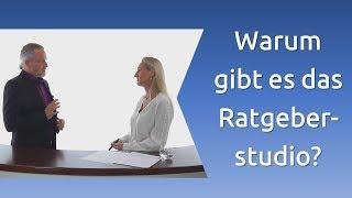 Warum gibt es das Ratgeberstudio?