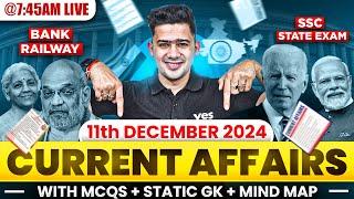 11 DECEMBER 2024 | DAILY CURRENT AFFAIRS | SSC, SBI PO, SBI CLERK, SBI PO | KUSH SIR | YES OFFICER