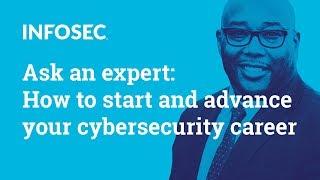 Ask an expert: How to start and advance your cybersecurity career