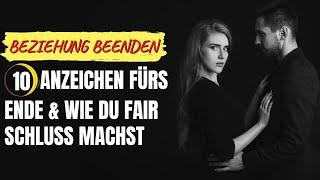 Beziehung beenden - 10 Anzeichen fürs Ende & wie du fair Schluss machst