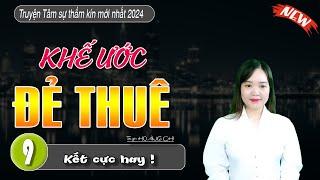 Tâm Sự Thầm Kín: "KHẾ ƯỚC ĐẺ THUÊ" Mc Thanh Mai Kể Chuyện | Tập 9 Kết