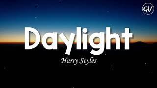 Harry Styles - Daylight [Lyrics]