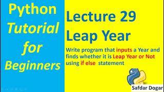 How to Find Leap Year using If Else in Python | Python Tutorial for Beginners