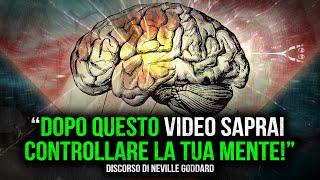 Come controllare la tua vita ed indirizzarla ovunque tu voglia. - Neville Goddard