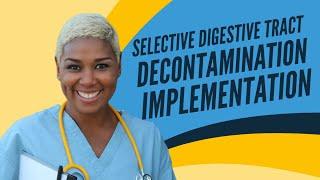 Selective digestive tract decontamination implementation