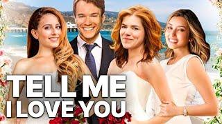 Tell Me I Love You | Free Movie