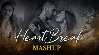 Heart Break Mashup 2024 | Atronix Music | Arijit Singh,atif aslam | Chill Out Mix