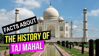 10 Facts about Taj Mahal | The History of Taj Mahal | The Insighters