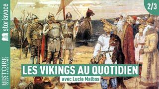 Les Vikings au quotidien [2/3], avec Lucie Malbos