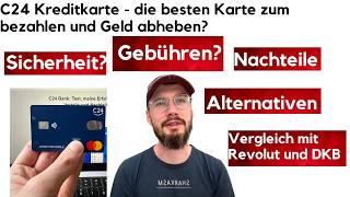 C24 Mastercard Test/ Erfahrung 2025: die beste Karte zum bezahlen und Geld abheben im Ausland?