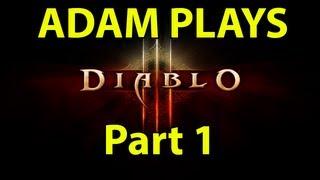 Adam Plays Diablo 3 - Part 1