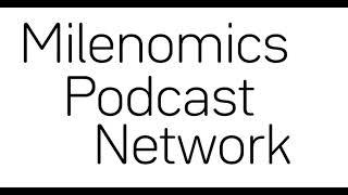 Wrapping up the Milenomics Second Podcast (MSP) Season 1