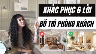 Sai lầm nội thất | PHÒNG KHÁCH XẤU VÌ 6 LỖI NÀY! GỢI Ý BỐ TRÍ NỘI THẤT | Kat Studio