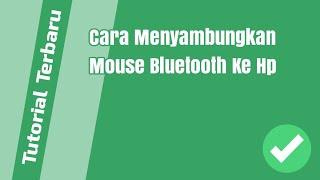 Cara Menyambungkan Mouse Bluetooth Ke Hp