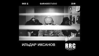 Renegade Radio Camp - ILDAR IKSANOV (No Wave!) - Mar 04 / 2023