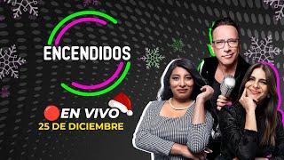  #ENVIVO ENCENDIDOS  25/12/2024 #ENCENDIDOSRPP