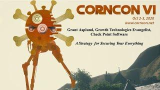 CornCon VI - A Strategy  for Securing Your Everything - Grant Asplund @ Check Point Software