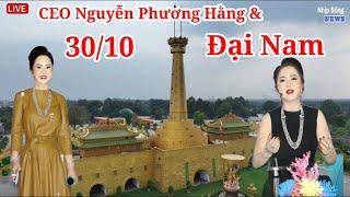 CEO Nguyễn Phương Hằng và KDL Đại Nam 30/10 MỘT NGÀY NẮNG ĐẸP