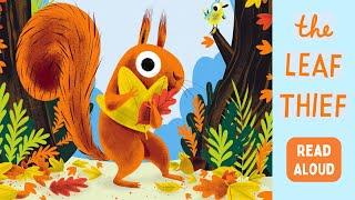  The Leaf Thief—Kids Book Autumn Fall Short Funny Falling Leaves Changing Seasons Read Aloud Story