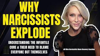 Why Narcissists Explode: The Infantile Core and Their Need to Blame Everyone But Themselves