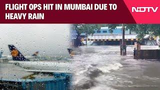 Mumbai Rain News | Flight Ops Hit In Mumbai Due To Heavy Rain, Parts Of City Waterlogged