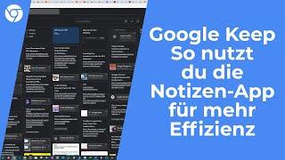 Google Keep - So nutzt du Google Notizen, um produktiver zu arbeiten (Einrichtung, Tipps & Tricks)