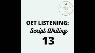 OET LISTENING - Script Writing.13