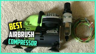 Top 5 Best Airbrush Compressors for Beginners/Miniature Painting/Dusting & Beginners [Review 2023]